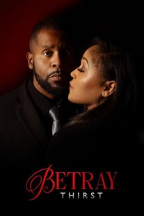 دانلود فیلم Betray: Thirst 2025432194-132312753