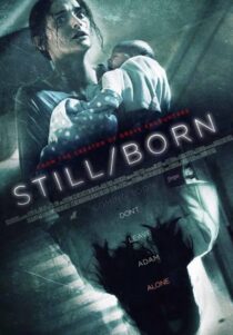 دانلود فیلم Still/Born 2017431422-1112455995
