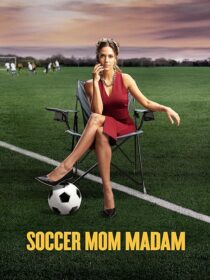 دانلود فیلم Soccer Mom Madam 2021433850-1187402593